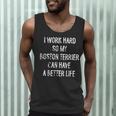 I Work Hard So My Boston Terrier Can Have A Better Life Men Tank Top, novelty gifts, funny gifts