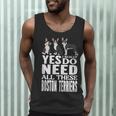 Yes I Really Do Need All These Boston Terriers Men Tank Top, novelty gifts, funny gifts