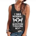 I Was Normal 2 Boston Terriers Ago Dog Lover For Men Women Girls Kids Flowy Tank, trending gift
