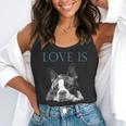 Love Is Boston Terrier Bostie Flowy Tank, funny gift