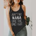 Kids Ain't No Nana Like The One I Got Flowy Tank, funny design