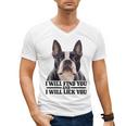 Boston Terrier Will Find And Lick You Bostie Mom Men's V-Neck T-Shirt, Couple Gifts, Mom Gifts, Boston Terrier Mom Gifts, trending gift