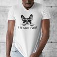 Boston Terrier Dog Owner I Do What I Want Pet Men's V-Neck T-Shirt, funny design