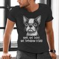 Boston Terrier Nope Not Today Not Tomorrow Either Sarcastic Men's V-Neck T-Shirt, gift for family, gift for coworker
