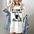 Boston Terrier If I Can't Bring My Dog I'm Not Going Men Women Kids Women's Comfort Colors T-Shirt Ivory