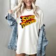 Super Teacher SuperTeacher Women&#x27;s Comfort Colors T-Shirt Ivory