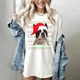 Ugly Xmas Sweater Santa Boston Terrier Dog Christmas For Men Women Kids Women's Comfort Colors T-Shirt Ivory