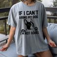 Boston Terrier If I Can't Bring My Dog I'm Not Going Men Women Kids Women's Comfort Colors T-Shirt Gray