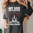 Boston Terrier American Gentleman Dog Lover I'm Well Trained Women's Comfort Colors T-Shirt Pepper