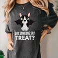 Boston Terrier Halloween Shirt Did Someone Say Treat Women's Comfort Colors T-Shirt Pepper