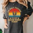 Boston Terrier Lover I'm Only Talking To My Dog Today Women's Comfort Colors T-Shirt Pepper