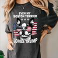 Even My Boston Terrier Loves Trump Trump Supporter Dog Lover Women's Comfort Colors T-Shirt Pepper