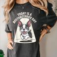 Today Is A Boston Terrier Day Cute Dog Lover Cartoon Women's Comfort Colors T-Shirt Pepper