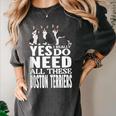 Yes I Really Do Need All These Boston Terriers Women's Comfort Colors T-Shirt Pepper