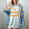 I Don&#x27;t Need A Costume I&#x27;m A Spanish Teacher Halloween Men Women Women&#x27;s Comfort Colors T-Shirt Bay