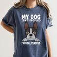Boston Terrier American Gentleman Dog Lover I'm Well Trained Women's Comfort Colors T-Shirt Denim
