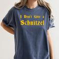 I Don't Give a Schnitzel T-Shirt Women's Comfort Colors T-Shirt Denim