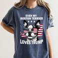 Even My Boston Terrier Loves Trump Trump Supporter Dog Lover Women's Comfort Colors T-Shirt Denim