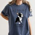 Life Is Better With A Boston Terrier Dog For Lover Women's Comfort Colors T-Shirt Denim
