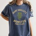 Mary Shelley's Monster Fan Club Gothic Horror Parody Women's Comfort Colors T-Shirt Denim