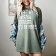 I Left My Boston Terrier To Be Here Women's Comfort Colors T-Shirt Berry