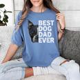 Best Dog Dad Ever Boston Terrier Dog Lover For Dad Men Women Girls Kids Women's Comfort Colors T-Shirt Blue Jean
