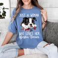 Just a Woman Who Loves Her Boston Terrier Cute Dog Mom Women's Comfort Colors T-Shirt Blue Jean