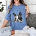 Love Is Boston Terrier Bostie Women's Comfort Colors T-Shirt Blue Jean