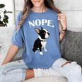 Love NOPE Boston Terrier Dog Lover Women's Comfort Colors T-Shirt Blue Jean