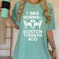I Was Normal 2 Boston Terriers Ago Dog Lover For Men Women Girls Kids Women's Comfort Colors T-Shirt Chalky Mint