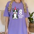 8 Years Old Birthday Boston Terrier Dog Lover 8th Party Kid Women's Comfort Colors T-Shirt Violet
