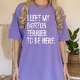 I Left My Boston Terrier To Be Here Women's Comfort Colors T-Shirt Violet