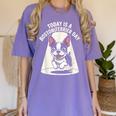 Today Is A Boston Terrier Day Cute Dog Lover Cartoon Women's Comfort Colors T-Shirt Violet