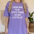 I Work Hard So My Boston Terrier Can Have A Better Life Women's Comfort Colors T-Shirt Violet