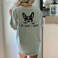 Boston Terrier Dog Owner I Do What I Want Pet Women's Comfort Colors T-Shirt Back Print Bay
