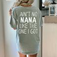 Kids Ain't No Nana Like The One I Got Women's Comfort Colors T-Shirt Back Print Bay