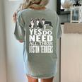 Yes I Really Do Need All These Boston Terriers Women's Comfort Colors T-Shirt Back Print Bay