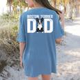 Boston Terrier Dad Of A Bostie Dad Bostie Father Women's Comfort Colors T-Shirt Back Print Blue Jean