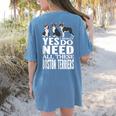Yes I Really Do Need All These Boston Terriers Women's Comfort Colors T-Shirt Back Print Blue Jean