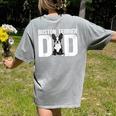 Boston Terrier Dad Of A Bostie Dad Bostie Father Women's Comfort Colors T-Shirt Back Print Grey