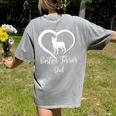 Boston Terrier Dad Cute Boston Terrier Silhouette Heart Women's Comfort Colors T-Shirt Back Print Grey