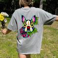 Boston Terrier In Day Of The Dead Sugar Skull Dog Women's Comfort Colors T-Shirt Back Print Grey