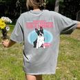 Boston Terrier Grandma Bostie Dog Owner Boston Terrier Men Women Women's Comfort Colors T-Shirt Back Print Grey