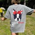 Boston Terrier Mom Bostie Women Girls Women's Comfort Colors T-Shirt Back Print Grey