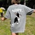 Love NOPE Boston Terrier Dog Lover Women's Comfort Colors T-Shirt Back Print Grey