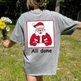 Retro All Done Christmas Special Ed Teacher Team Santa Women Women&#x27;s Comfort Colors T-Shirt Back Print Grey