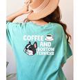 Boston Terrier Lover Coffee And Boston Terriers Women's Comfort Colors T-Shirt Back Print Chalky Mint