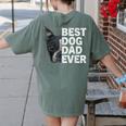 Best Dog Dad Ever Boston Terrier Dog Lover For Dad Men Women Girls Kids Women's Comfort Colors T-Shirt Back Print Moss