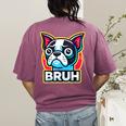 Boston Terrier Bruh Dog Lover Women's Comfort Colors T-Shirt Back Print Berry