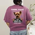 Personal Stalker I'Ll Follow You Wherever You Go Yorkie Women's Comfort Colors T-Shirt Back Print Berry